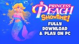 How to Fully Download & Install Princess Peach Showtime! on PC (Voice Tutorial)