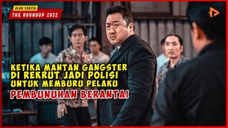 Ketika Mantan Gangster Paling Ditakuti Direkrut Jadi Polisi | ALUR CERITA THE ROUNDUP 2022