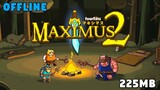 MAXIMUS 2 GAME Apk (size 225mb) Offline for Android