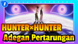 [AMV HUNTER×HUNTER] Adegan Pertarungan_1