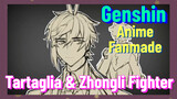 [Genshin, Anime Fanmade] Tartaglia & Zhongli "Fighter"
