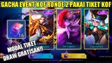 GACHA EVENT KOF RONDE 2 PAKAI TIKET KOF GRATISAN| KLAIM 16 TIKET KOF GRATIS RONDE 2 - Mobile Legends