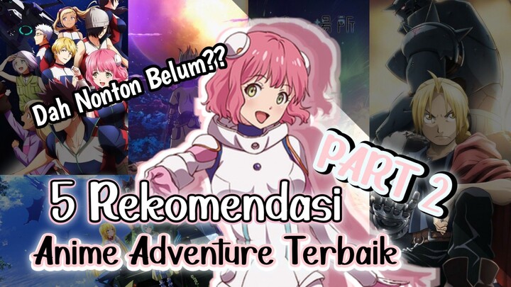 JALAN JALAN BERSAMA WAIFU LU!! - 5 Rekomendasi Anime Adventure Part 2 - Rekomendasi Anime