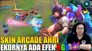 SKIN EPIC BARU ARCADE AHRI - EKOR NYA JADI RGB + EFEK RECALL NYA KEREN PARAH! LOL WILD RIFT