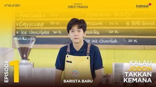 Kalau Jodoh Takkan Kemana - Episode 1 [Barista Baru]