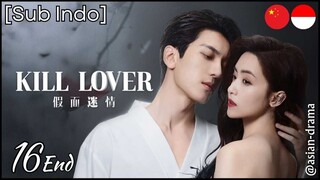 Kill Lover (2025) – Eps. 16 [Sub Indo]