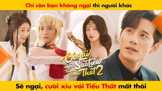 CHỈ CẦN BẠN KHÔNG NGẠI THÌ NGƯỜI KHÁC SẼ NGẠI, CƯỜI XỈU VS TIỂU THẤT || CÔ GÁI SÀI TIỂU THẤT 2