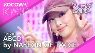 Nayeon of TWICE - ABCD | Music Bank EP1210 | KOCOWA+