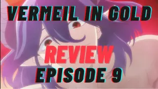 Vermeil in Gold Episode 9 Review/Reaction