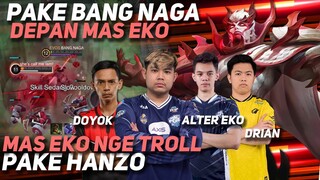 BANG NAGA IS BACK GENDONG @Oura Gaming MAS EKO NGETROLL PK HANZO SM PERWAKILAN INDONESIA D M3 DRIAN