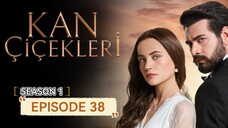 Kan Cicekleri ep.38 ENG sub