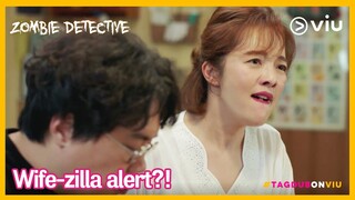 Yung Asawa Mong Medyo Wild | Zombie Detective (Tagalog Dubbed) | Viu