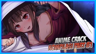 Megumin Loli Satu Ini Memang Agak Lain | Anime Crack Indonesia PART 81