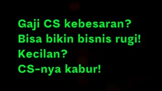 Gaji CS kebesaran? Bisa bikin bisnis rugi! Kecilan? CS-nya kabur! Gimana cara ngitungnya?