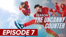 S1: Episode 7 - 'The Uncanny Counter' (English Subtitle) | Full Episode (HD)