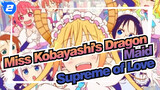 Miss Kobayashi's Dragon Maid|Offiacial OP-Supreme of Love/fhána(Audition）_A2