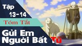 Tóm tắt GỬI EM NGƯỜI BẤT TỬ  [ TẬP 13 - 14 ] | Fumetsu No Anata E | Wibu Anime TV