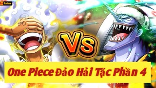 [Lù Rì Viu] Cày One Piece Đảo Hải Tặc Phần 4 || Review One piece