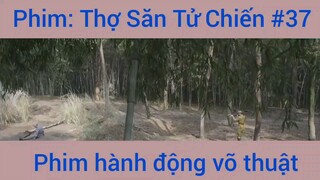 Phim Hành Động Thợ Săn Tử Chiến #37