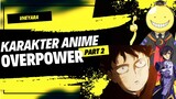 Karakter Anime Overpower ( Part 2 )