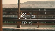 Remember Me EP.02