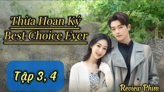 Thừa Hoan Ký Tập 3, 4 || Review Phim|| Tóm Tắt Phim || Best Choice Ever 2024 || Dương Tử, Hứa Khải