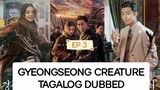 GYEONGSEONG CREATURE EP 3 TAGALOG DUBBED