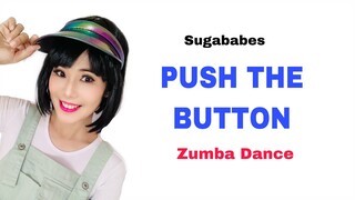 Sugababes | PUSH THE BUTTON | Zumba style
