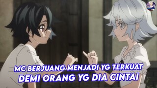 MC berjuang menjadi yang terkuat untuk menepati janjinya dengan orang yang dia cintai