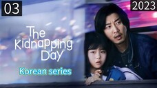 EngSub:"The Kidnapping Day"(thriller/crime/blk.comedy)E.03