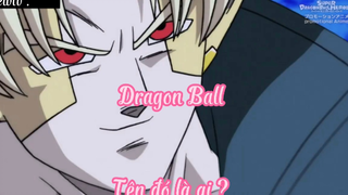 Dragon Ball _Tập Tập 31- Tên đó là ai ?