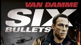 6 Bullets 2012  Jean-Claude Van Damme