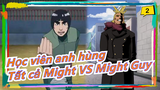 [Học viên anh hùng/NARUTO] Tất cả Might VS Might Guy_2