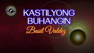 Kastilyong Buhangin (Karaoke) - Basil Valdez