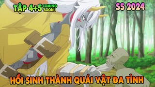 Hồi Sinh Thành Quái Vật Đa Tình  | Tập 4+5 CS | Re: Monster