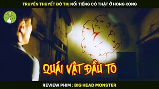 [Review Phim] Truyền Thuyết Đô Thị Kinh Dị Nổi Tiếng Có Thật Ở Hong Kong