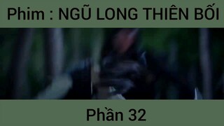 Phim: Ngũ Long Thiên Bối #32