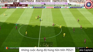 những cuộc đụng độ hùng hồn trên PES21 #71