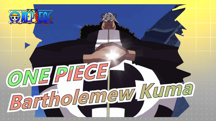 ONE PIECE | [Bartholemew Kuma / SEDIH] Kita Takkan Pernah Berjumpa Lagi!