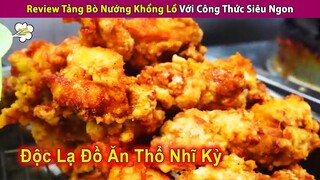 Review Tảng Thịt Bò Nướng Khổng Lồ Với Công Thức Siêu Ngon | Review Con Người Và Cuộc Sống