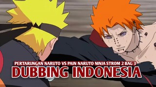 Pertarungan Naruto vs Pain | Naruto Ultimate Ninja Strom 2 [DubbingIndonesia] Bag 3