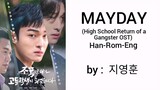 MAYDAY - Ji Young Hoon (High School Return of a Gangster OST) Han/Rom/Eng Lyrics