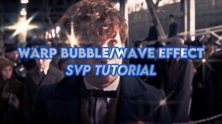 Warp Bubble/Wave effect | svp tutorial