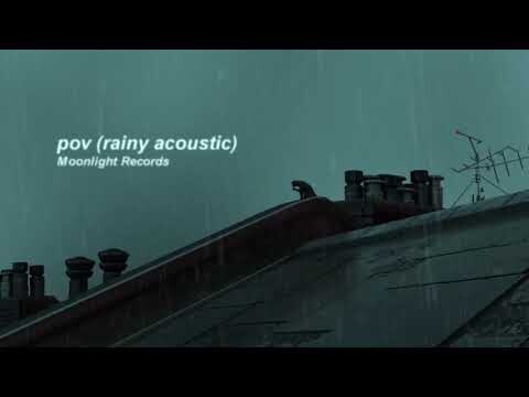 Ariana Grande - pov (rainy acoustic)