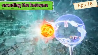 srouding the heavens Eps 18