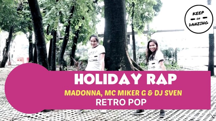 HOLIDAY RAP BY MADONNA, MC MIKER G & DJ SVEN |RETRO | DANCE FITNESS |KEEP ON DANZING