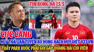 CỰC CĂNG: HLV THÁI LAN TUYÊN BỐ HÓNG HÁCH HỦY DIỆT U23 VN, THẦY PARK BUỘC GỌI GẤP QUANG HẢI CHI VIỆN