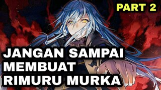 JANGAN BUAT RIMURU MURKA - TENSEI SHITARA SLIME DATTA KEN - PART 2