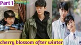 Cherry blossom after winter Part-1 || Korean bl drama explained in Telugu ||