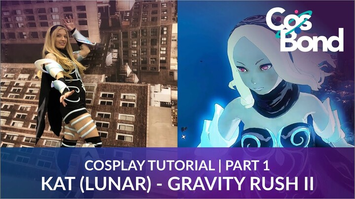 Cosplay Tutorial Series: Kat (Lunar) from Gravity Rush | PART 1